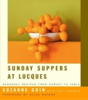 Sunday Suppers at Lucques : Seasonal Recipes from Market to Table артикул 5746d.