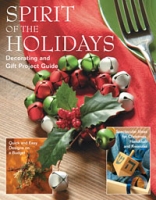 Spirit of the Holidays: Decorating and Gift Project Guide артикул 5787d.