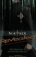 The Matrix Revealed: The Theology Of The Matrix Trilogy артикул 5854d.