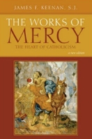 The Works of Mercy: The Heart of Catholicism артикул 5885d.