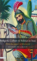 Religion, Culture and Politics in Iran: From the Qajars to Khomeini (Library of Modern Middle East Studies) артикул 5901d.