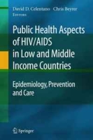 Public Health Aspects of HIV/AIDS in Low and Middle Income Countries: Epidemiology, Prevention and Care артикул 5915d.