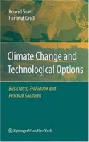 Climate Change and Technological Options: Basic facts, Evaluation and Practical Solutions артикул 5945d.