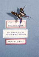 Dry Storeroom No 1: The Secret Life of the Natural History Museum артикул 5958d.