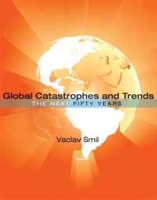 Global Catastrophes and Trends: The Next Fifty Years артикул 5980d.