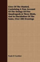 Lives Of The Hunted, Containing A True Account Of The Doings Of Five Quadrupeds & Three Birds, And In Elucidation Of The Same, Over 200 Drawings артикул 5988d.