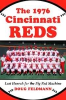 The 1976 Cincinnati Reds: Last Hurrah for the Big Red Machine артикул 5997d.